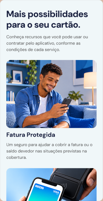 Seção de cartão Neon com benefícios, fotografia de cliente e recurso Fatura Protegida.
